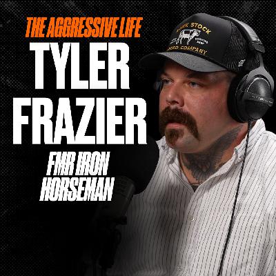 From Hell to Healing: A Gang Member’s Story with Tyler Frazier—Fmr Iron Horseman