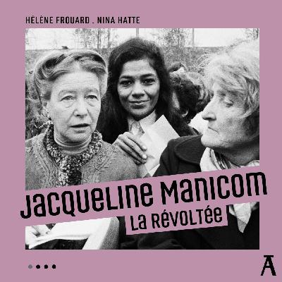 Jacqueline Manicom, la révoltée  1/4 : L’oubliée