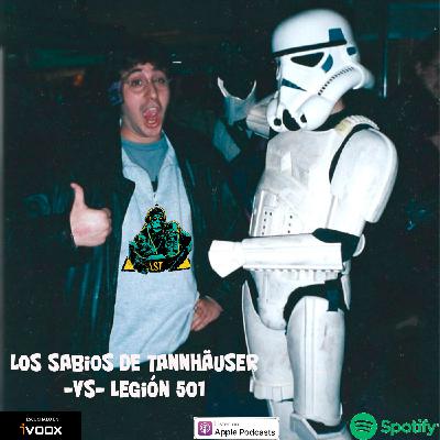 9x12 Los sabios de Tannhäuser -vs- Legión 501