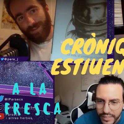 Cròniques estiuenques: tornam de vacances amb un Pàrsecs a la Fresca