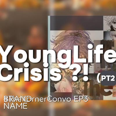 YoungLifeCrisis PT2