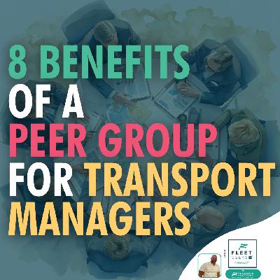 8 benefits of a peer group for Transport Managers