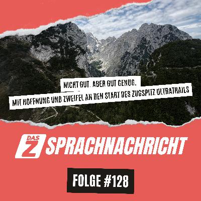 Nicht Gut. Aber Gut Genug. (SPRACHNACHRICHT #128)