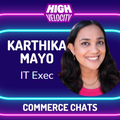 The Hidden Half of eCom UX: Karthika Mayo, IT Executive