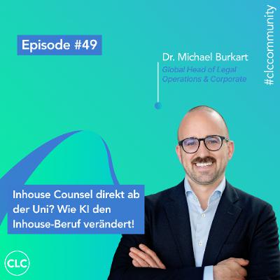 Episode #49: Inhouse Counsel direkt ab der Uni? Wie KI den Inhouse-Beruf verändert Episode #49: Inhouse Counsel direkt ab der Uni? Wie KI den Inhouse-Beruf verändert