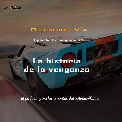 T1 E3 - La historia de la venganza