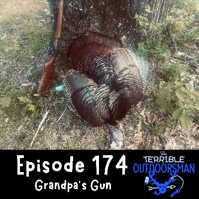 174. Grandpa's Gun