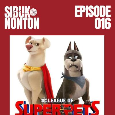 Episode 016 - DC League of Super Pets