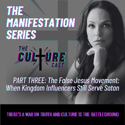 #17 - The False Jesus Movement: When Kingdom Influencers Still Serve Satan