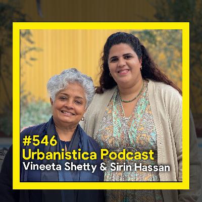 546. Digital placemaking with marginalized communities - Sirin Hassan and Vineeta Shetty