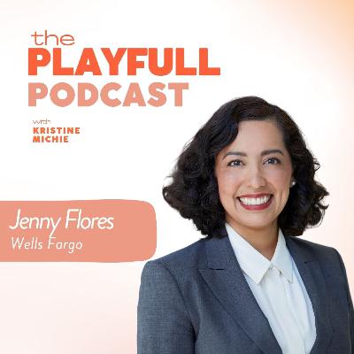 Banking's Audacious Changemaker | Jenny Flores, Wells Fargo