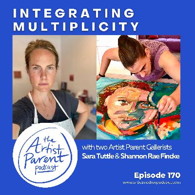 170: Integrating Multiplicity with two Artist Parent Gallerists 170: Integrating Multiplicity with two Artist Parent Gallerists
