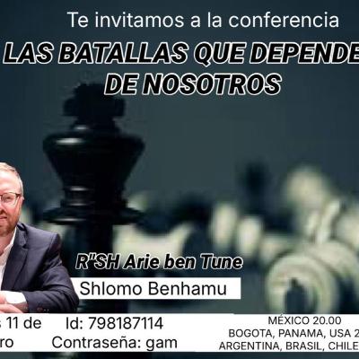 RAB SHLOMO BENHAMU- LAS BATALLAS QUE DEPENDEN DE NOSOTROS