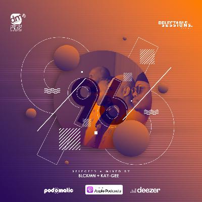 Episode 108: #DMRN Delectable Sessions Episode (96) 2nd Hour Mixed By @Kaygee Episode 108: #DMRN Delectable Sessions Episode (96) 2nd Hour Mixed By @Kaygee