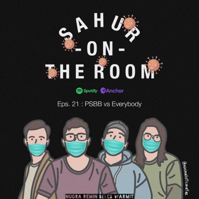 Eps. 21 : PSBB vs Everybody Eps. 21 : PSBB vs Everybody