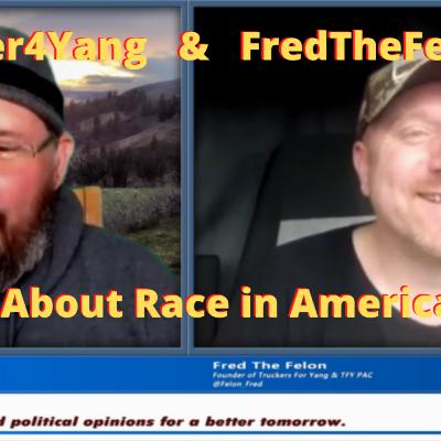 Fred the Felon & T4YPodcast Explore Racism in America & The Democratic Party, a unique perspective.