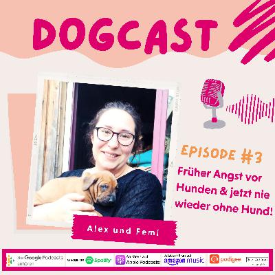 #3 Früher Angst vor Hunden - Jetzt nie wieder ohne Hund! #3 Früher Angst vor Hunden - Jetzt nie wieder ohne Hund!
