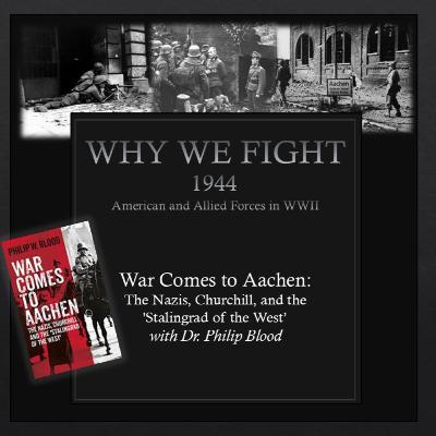 War Comes to Aachen: The Nazis, Churchill, and the 'Stalingrad of the West'