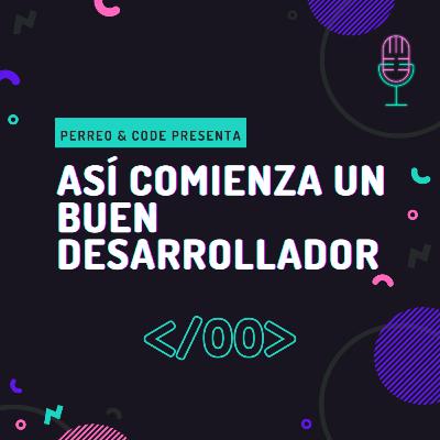 Episodio 00 - Así comienza un buen Desarrollador