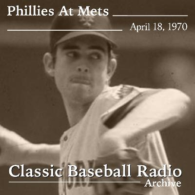 What If Nolan Ryan Struck Out Denny Doyle? Phillies at Mets, April 18, 1970.