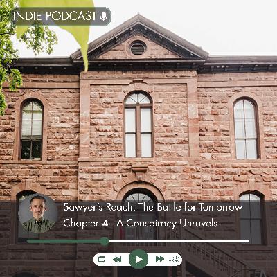 Chapter 4: A Conspiracy Unravels