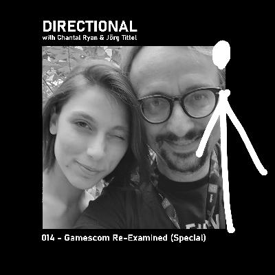 014 Off the Cuff — Gamescom Re-Examined (Reunion Special)