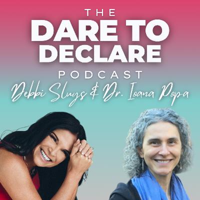 Aligning Mind & Spirit as Christ Designed | Ep. 36 | The Dare to Declare Podcast ft. Ioana Popa