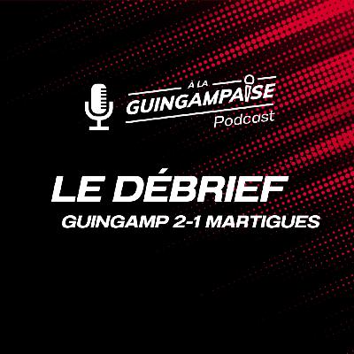 Débrief : Guingamp-Martigues (L2-J32)