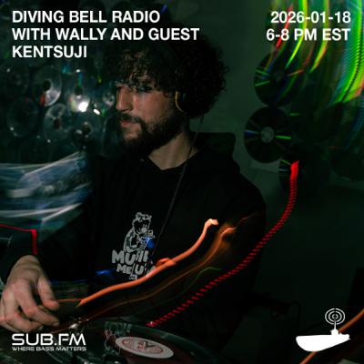 Diving Bell Radio with guest Kentsuji - 18 Jan 2026 Diving Bell Radio with guest Kentsuji - 18 Jan 2026