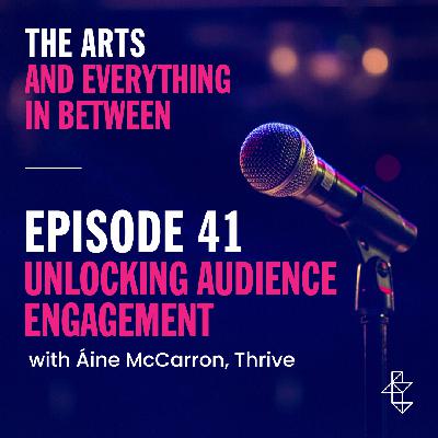 Unlocking Audience Engagement with Áine McCarron from Thrive