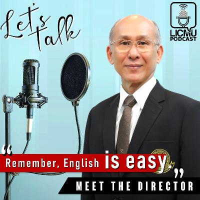 Let's talk  EP0 Meet the Director รู้จักสถาบันภาษากับท่านผู้อำนวยการ Let's talk  EP0 Meet the Director รู้จักสถาบันภาษากับท่านผู้อำนวยการ