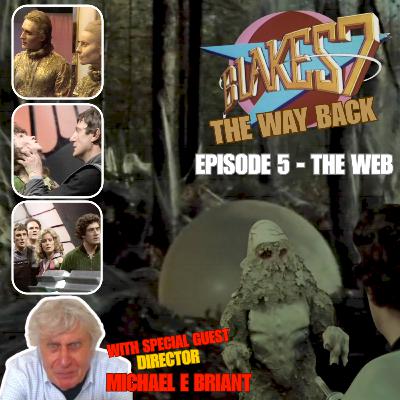 Blake's 7: The Way Back - Episode 5 The Web