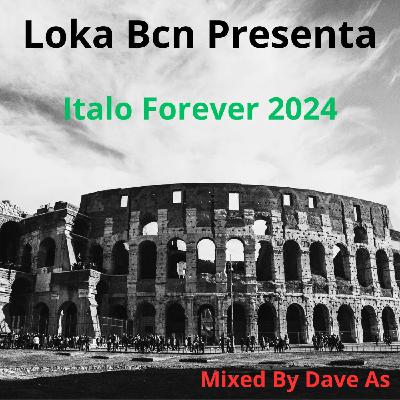 Italo Forever 2024 - Mixed By Dave As Italo Forever 2024 - Mixed By Dave As