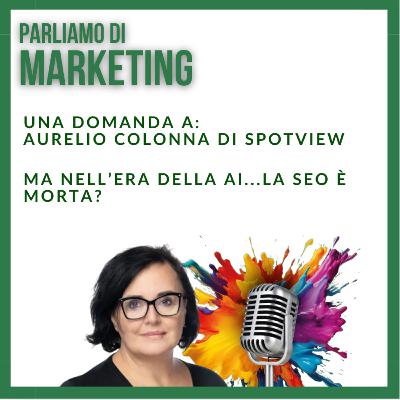 Ma nell'era dell' AI...la SEO è morta?