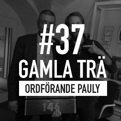 Avsnitt 37 – Ordförande Pauly
