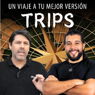 Programa T.R.I.P.S. Un viaje a tu mejor versión. E#76