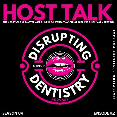 Episode 62:  The Heart of the Matter – Oral Health, Cardiovascular Disease & Salivary Testing