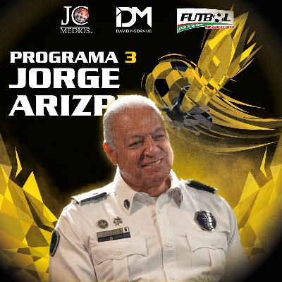 FUTBOL PARA TODOS MUNDIALISTA con David Medrano y Jerónimo Camberos e invitados especiales: Jorge Arizpe