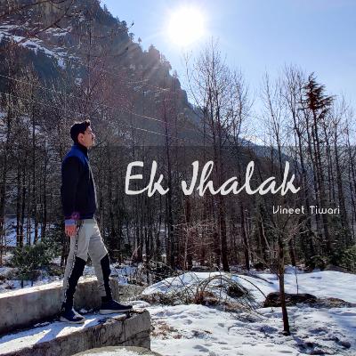 Ek Jhalak | Hindi - Urdu | Vineet Tiwari | Prashant