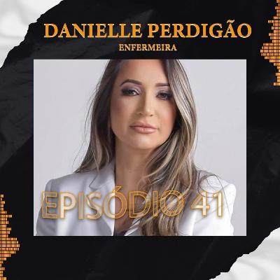 ENFERMEIRA DANIELLE PERDIGÃO - Podlife #41 ENFERMEIRA DANIELLE PERDIGÃO - Podlife #41