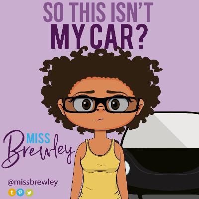 So This Isn't My Car?