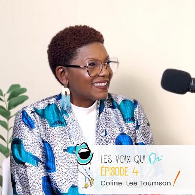 Coline Lee Toumson-Venite - Épisode 4 - Les Voix qui Osent !