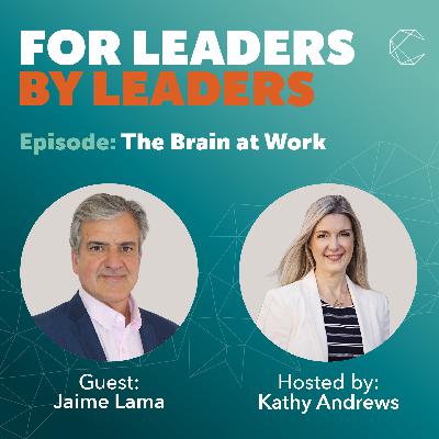 On The Brain at Work/ Guest: Jaime Lama, Regional Director, NLI On The Brain at Work/ Guest: Jaime Lama, Regional Director, NLI
