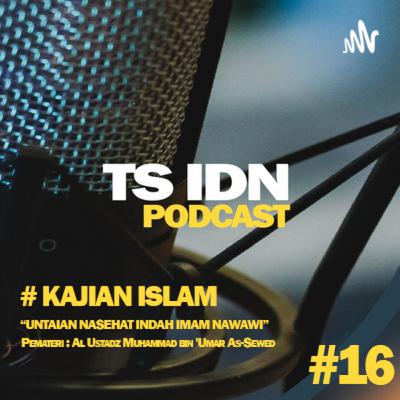 📚 Tema Kajian : “UNTAIAN NASEHAT INDAH IMAM NAWAWI” #16