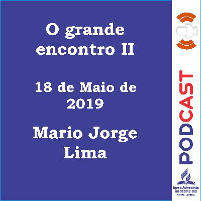 18/05/2019 Mário Jorge Lima - O grande reencontro II-ok