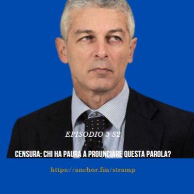 S2e03 Censura, chi ha paura a pronunciare questa parola? S2e03 Censura, chi ha paura a pronunciare questa parola?