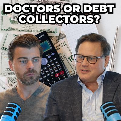 Let Doctors Be Doctors: Why Providers Shouldn't Be Debt Collectors Let Doctors Be Doctors: Why Providers Shouldn't Be Debt Collectors