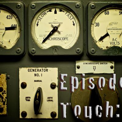 Episode 9 - Touch:ED Episode 9 - Touch:ED