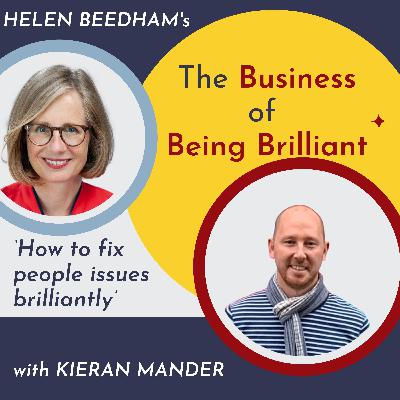 S11 Ep 05: How to fix people issues brilliantly with Kieran Mander