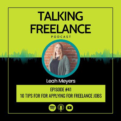 Episode #41 - 10 Tips for Applying for Freelance Jobs